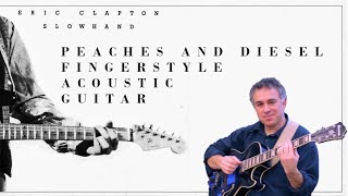 Eric Clapton, Peaches And Diesel, fingerstyle acoustic guitar by jake Reichbart