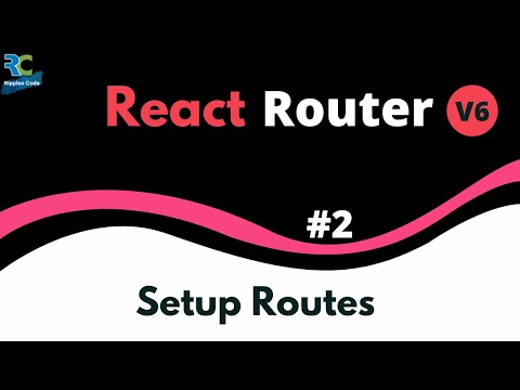#2 || Set up Routes in React Router App || React Router 6 Tutorial
