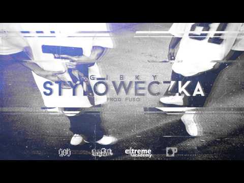 Gibky -  Stylóweczka (prod. FUSO)