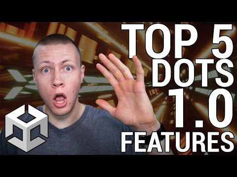TOP 5 DOTS 1.0 Features You Need to Know - [Unity ECS]