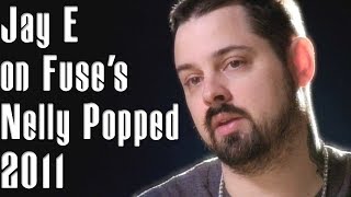 Jay E on Fuse&#39;s Nelly Popped 2011