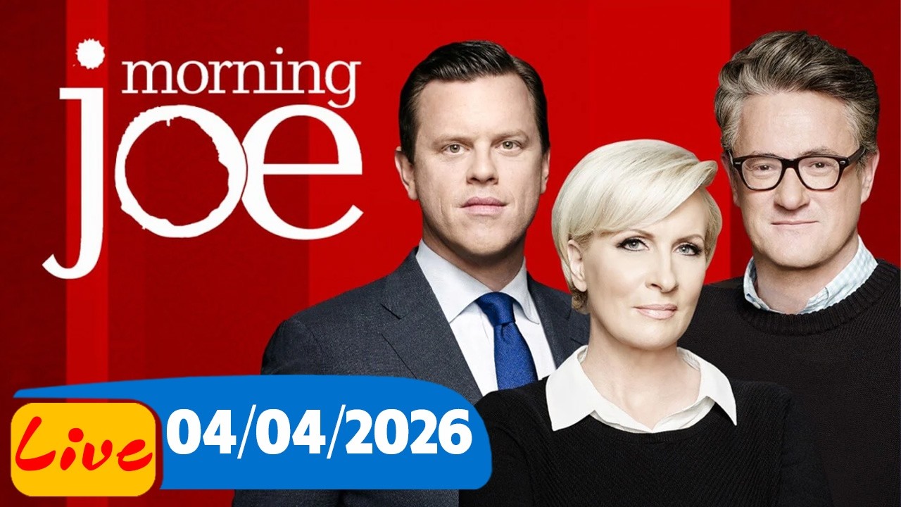 MSNBC Live : Morning Joe : Weekend 4/4/2026 | MS NOW News Trump Today APR 04, 2026