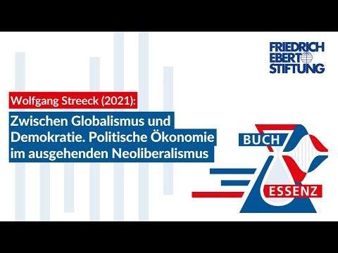 Zwischen Globalismus und Demokratie | Wolfgang Streeck | Buchessenz