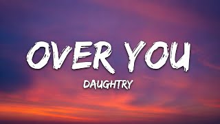 Daughtry - Over You (Lyrics)