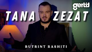 Butrint Rashiti - Tana T'zezat music video