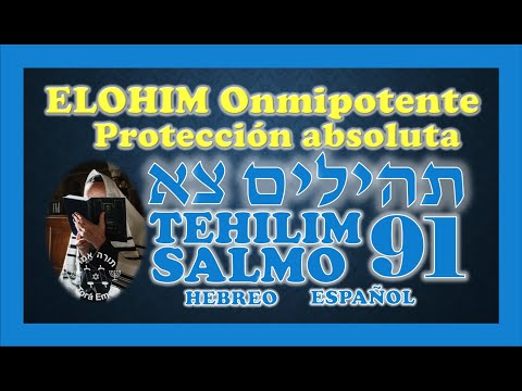 Psalm91 Hebrew Spanish Tehillim91🕎Hebrew Psalms🕎Under the shadow of the Omnipotent Tehillah powerful
