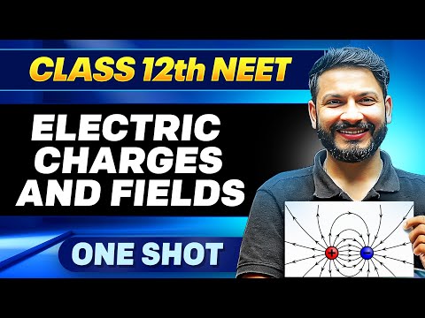 ELECTRIC CHARGES & FIELDS in ONE SHOT || All Concepts, Tricks & PYQ || Ummeed NEET