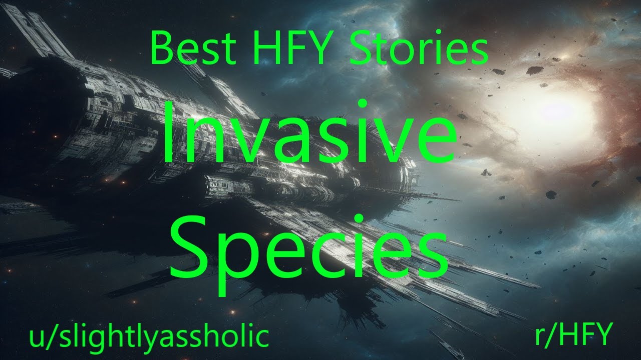 Best HFY Sci-Fi Stories: Invasive Species