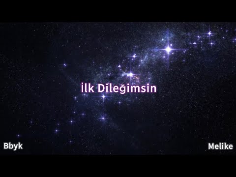 Bbyk & Melike - İlk Dileğimsin | Official Music Video 