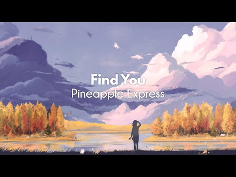 Find You (Ririga Ririga) · Traditional & Instrumental ver. · Pineapple Express