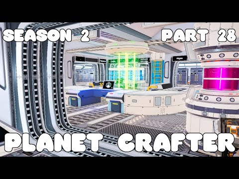Planet Crafter S2E28 - Time to get organized