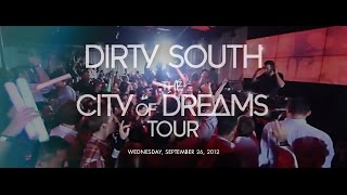 DIRTY SOUTH  City of Dreams Tour  92612
