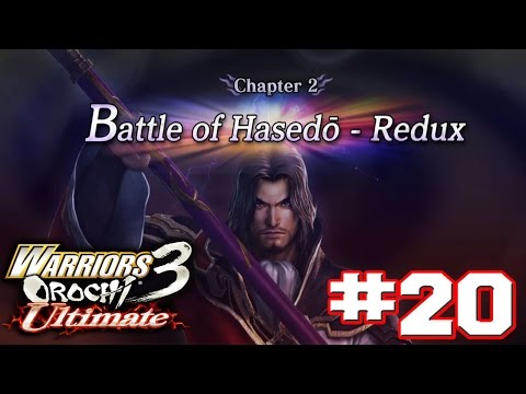 Warriors Orochi 3 Ultimate PS4 - Walkthrough Part 20 Chapter 2: Battle of Hasedo - Redux [HD]