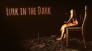 【ホラゲー】Lurk in the Dark : Prologue実況プレイ【実況プレイ】