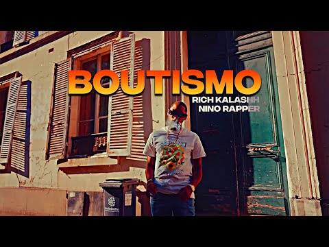 Rich Kalashh - Boutismo Ft. Nino Rapper (Music Video)