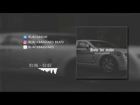 blackbasstard - How we move | DRAKE TYPE BEAT | TRAP INSTRUMENTAL