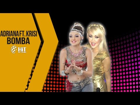 ADRIANA ft. KRISI - BOMBA / АДРИАНА ft. КРИСИ - БОМБА