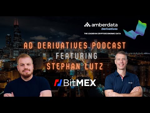 AD Derivs. Podcast (Ep. 44) - Stephan Lutz, CEO @BitMEX