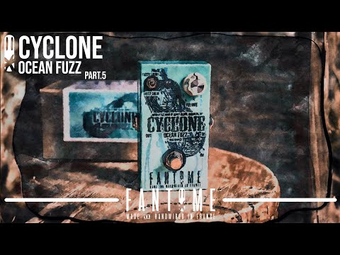 Fantome CYCLONE : The Ocean Fuzz image 7