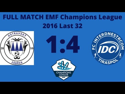 FULL MATCH EMF Champions League 2016 LAST 32 - Ostravský Zábřeh vs FC Interdnestrcom Tiraspol 1-4