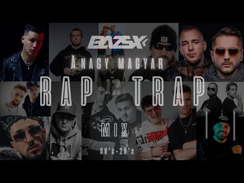 Bazsx - A Nagy🇭🇺 Magyar RAP🔥TRAP🔥MIX 90s-20s (T-Danny,Majka,KKevin,Azahriah,Ganxsta,SubBass,BSW,AC)