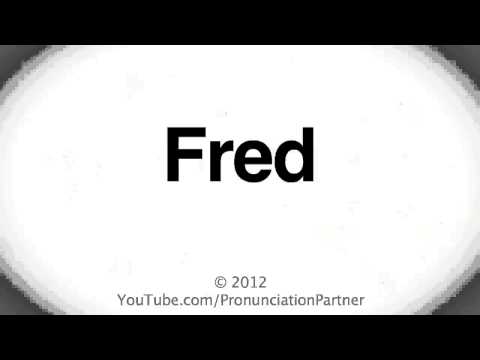 How To Pronounce Fred