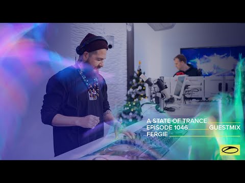 Fergie - A State Of Trance Episode 1046 Guest Mix