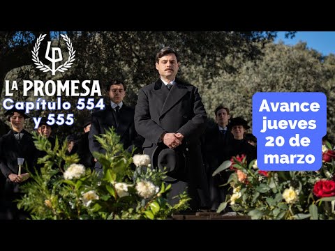 LA PROMESA Capítulo 554 y 555 jueves 20 marzo El entierro de JANA el desprecio a CURRO #lapromesa