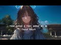 TERA NASHA X TERE NAINO MEIN Jalraj Slowed Reverb Music Lyrics