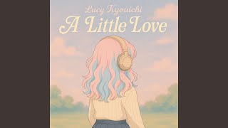 A Little Love