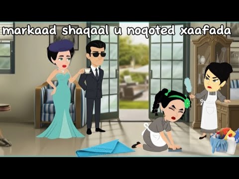 Sheeko gaaban:markaad shaqaala u noqoted xaafada