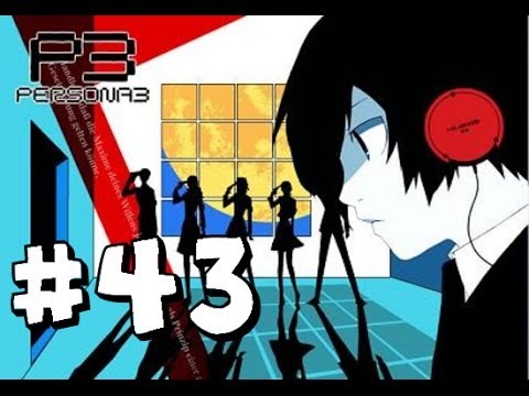 Shin Megami Tensei: Persona 3 FES Walkthrough Part 43