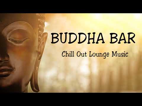Buddha Bar 2020 Relaxing Chill Out Lounge - Instrumental Music Mix
