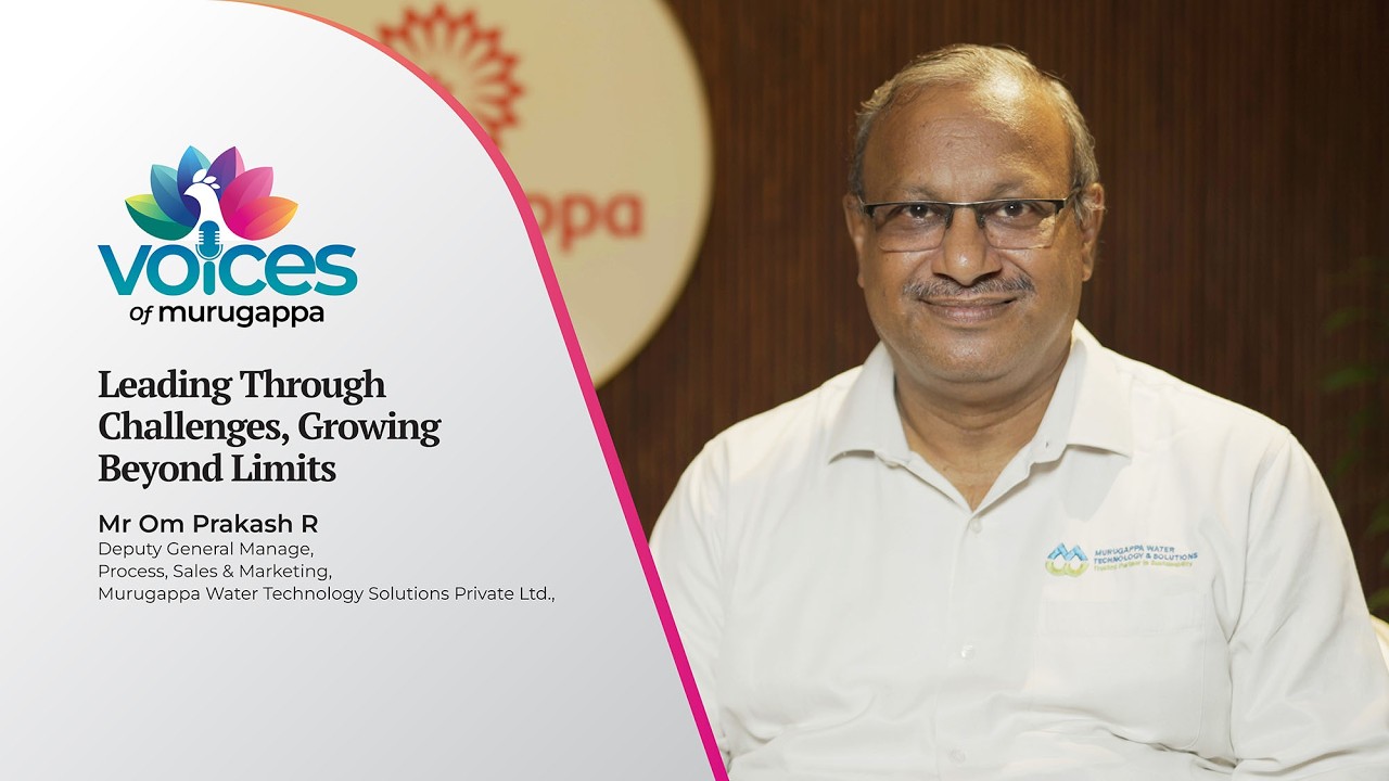 Voices of Murugappa Ep. 22 | Mr Om Prakash R – DGM, Process, Sales & Marketing | MWTS
