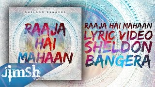 Sheldon Bangera - Raaja Hai Mahaan (Official Lyric Video)