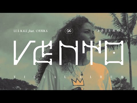 Luá Kali ft. ONNiKA - Vento (Visual Álbum)