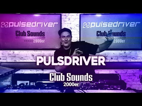 Pulsdriver - Club Sounds 2000er | Classics - Trance, Hands Up, Dance (Remastered)