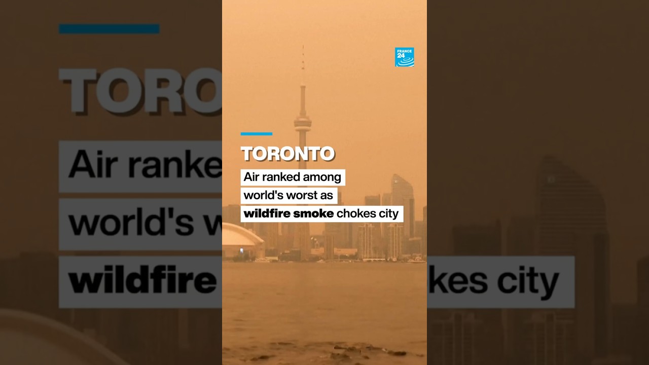 Video: Toronto Air Quality Hits Global Lows Amid Ontario Wildfire Smoke