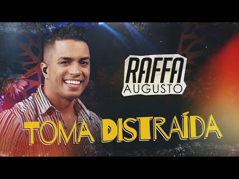 Raffa Augusto - Toma Distraída | DVD Pegada Diferente