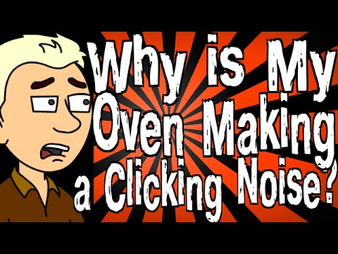 Why is My Oven Making a Clicking Noise?
