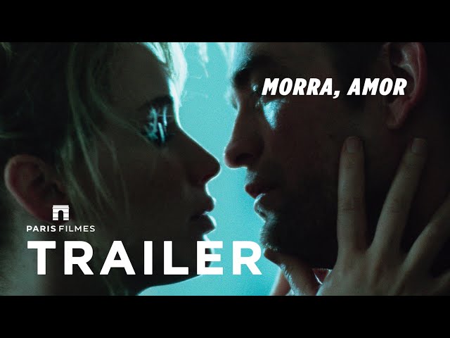 Morra, Amor | Trailer Oficial
