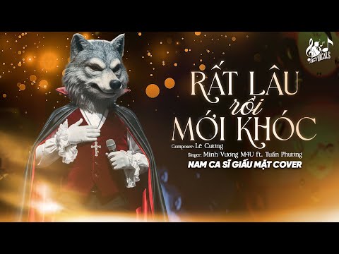 RẤT LÂU RỒI MỚI KHÓC | Nam Ca Sĩ Giấu Mặt Cover | Chiều Nay Mưa Giông Ở Đâu Cứ Trút Vào Lòng...