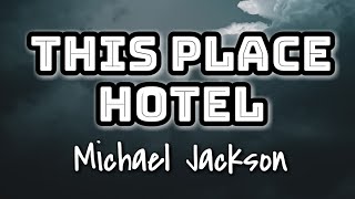 Michael Jackson - This Place Hotel / Heartbreak Hotel (Lyrics Video) 🎤