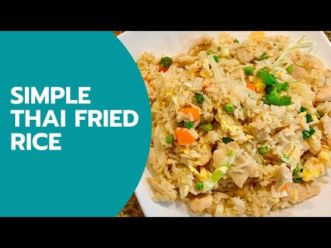 Simple Thai Fried Rice Chicken (Kao Pad)