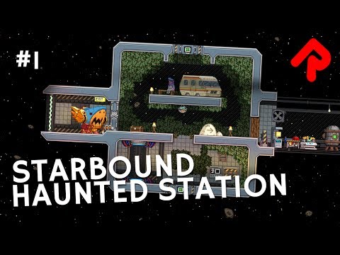 Building an Abandoned Space Station! | Let's play Starbound Haunted Station ep 1