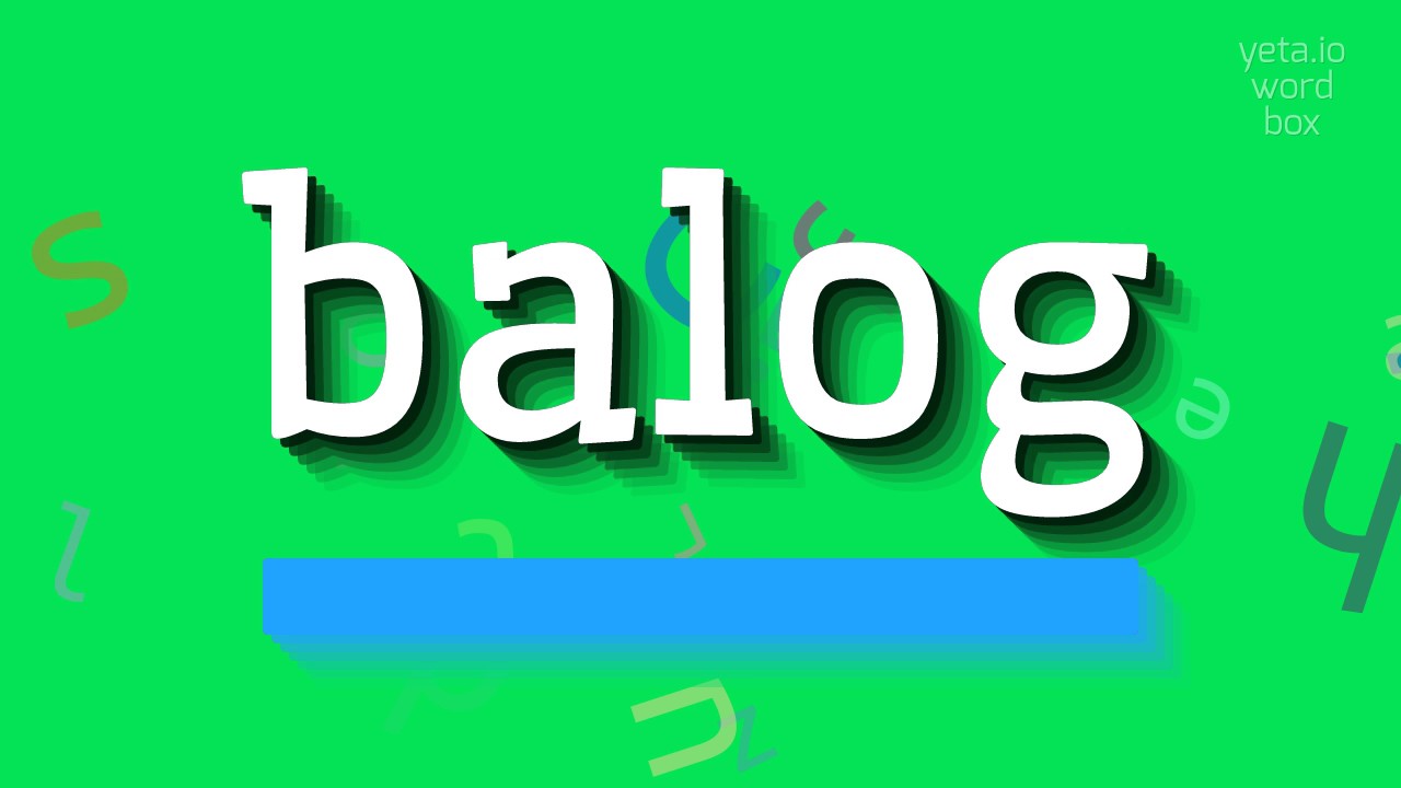 HOW TO PRONOUNCE BALOG?