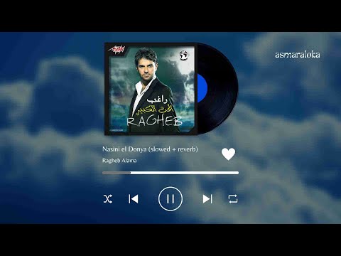 ragheb alama - nasini el donya (slowed + reverb)
