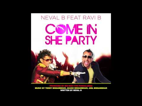 NEVAL B FEAT RAVI B - COME IN SHE PARTY