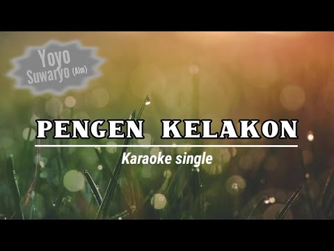 PENGEN KELAKON (Karaoke)