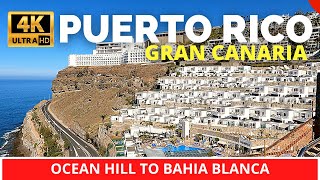 PUERTO RICO Gran Canaria March 2023 🔴 Ocean Hill to Bahia Blanca Apartments